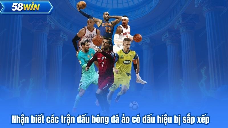 Kèo Bóng Đá Ảo - Bí Quyết Soi Kèo Chuẩn Từ Những Cao Thủ 7 Nhận biết các trận đấu bóng đá ảo có dấu hiệu bị sắp xếp