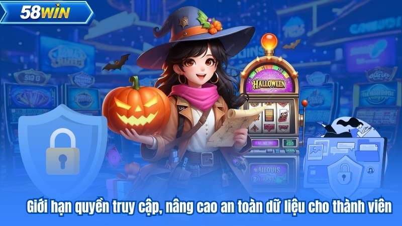 Giới hạn quyền truy cập, nâng cao an toàn dữ liệu cho thành viên