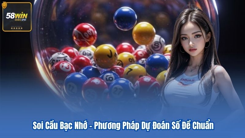 Soi Cầu Bạc Nhớ – Phương Pháp Dự Đoán Số Đề Chuẩn