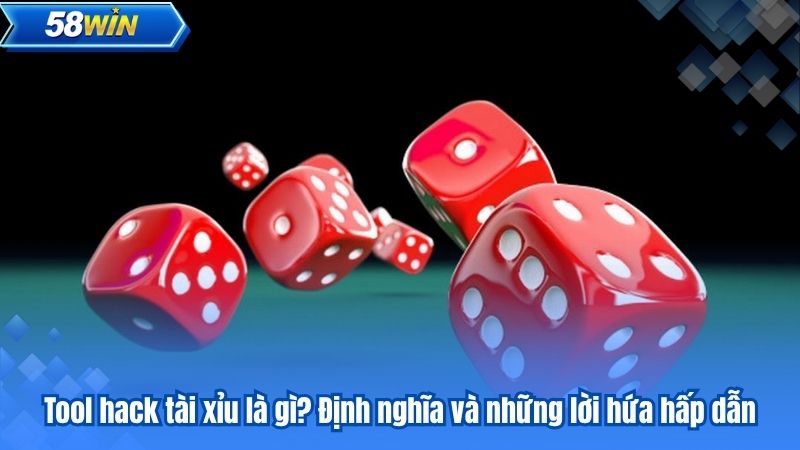 Tool Hack Tài Xỉu: Khám Phá Sự Thật Và Rủi Ro Cùng 58WIN 5 Tool hack tài xỉu là gì? Định nghĩa và những lời hứa hấp dẫn