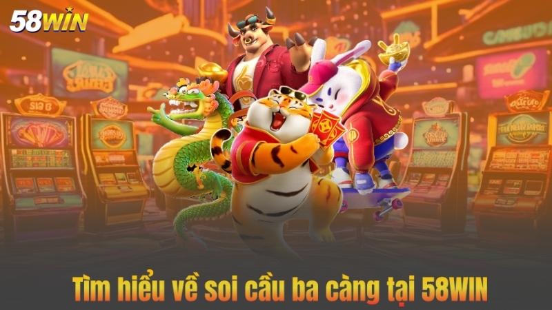 Tìm hiểu về soi cầu ba càng tại 58WIN