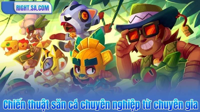 Chiến thuật săn cá chuyên nghiệp từ chuyên gia